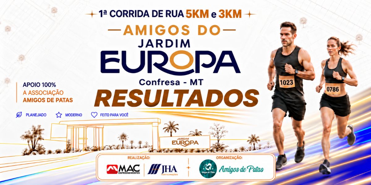 1ª CORRIDA DE RUA AMIGOS DO JARDIM EUROPA 5KM E 3KM - CONFRESA - MT