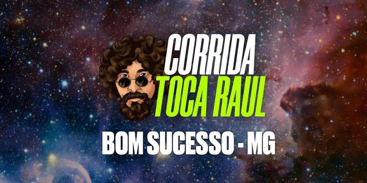  CORRIDA TOCA RAUL BOM SUCESSO 2025