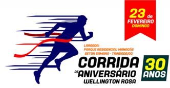 Corrida de Aniversário do Wellington Rosa 30 anos