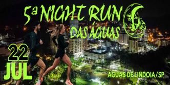 5ª Night Run das Águas - Águas de Lindóia – SP