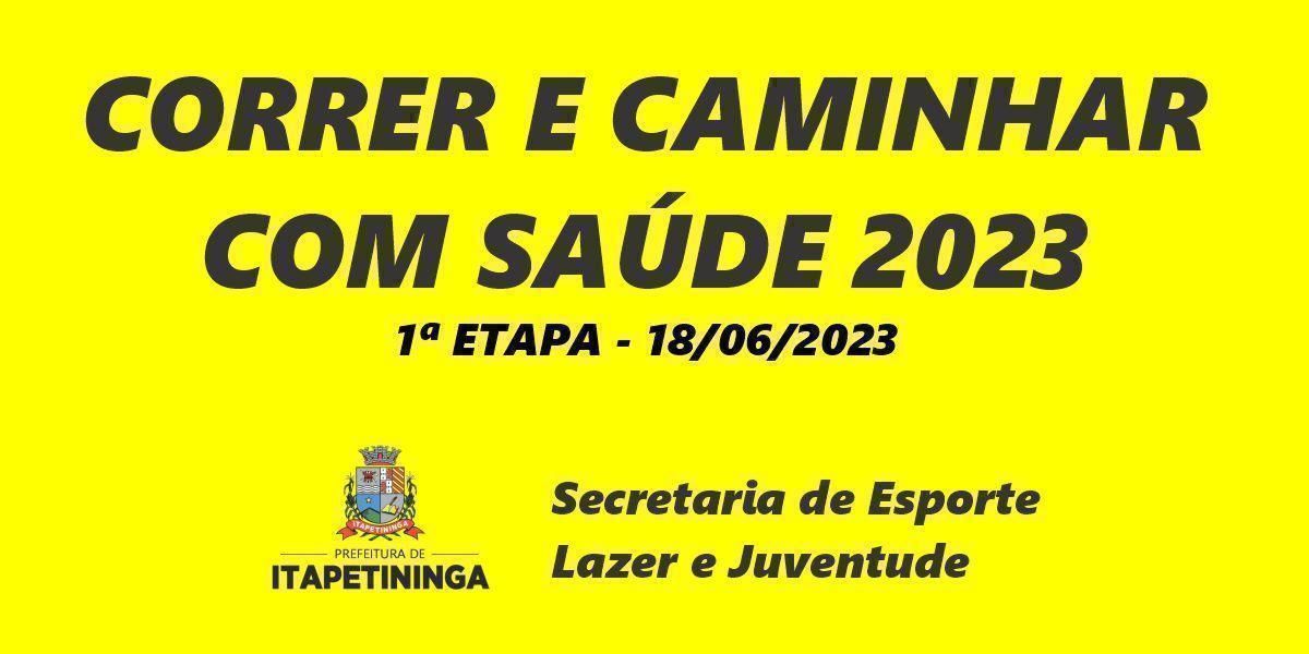 Correr e Caminhar 2023 - Itapetininga/SP - 1ª Etapa