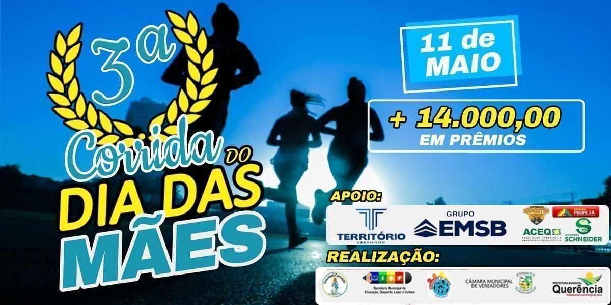3ª CORRIDA DO DIA DAS MÃES - QUERÊNCIA/MT
