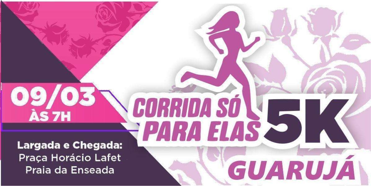6ª Corrida Só Para Elas - Guarujá/SP 2025