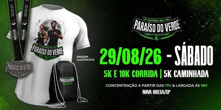 5ª Corrida e Caminhada “Paraíso do Verde Night Run Fast 5k e 10k”