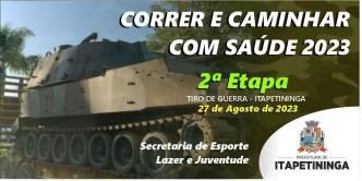 Correr e Caminhar 2023 - Itapetininga/SP - 2ª Etapa