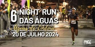 6ª Night Run das Águas-  Águas de Lindóia – SP
