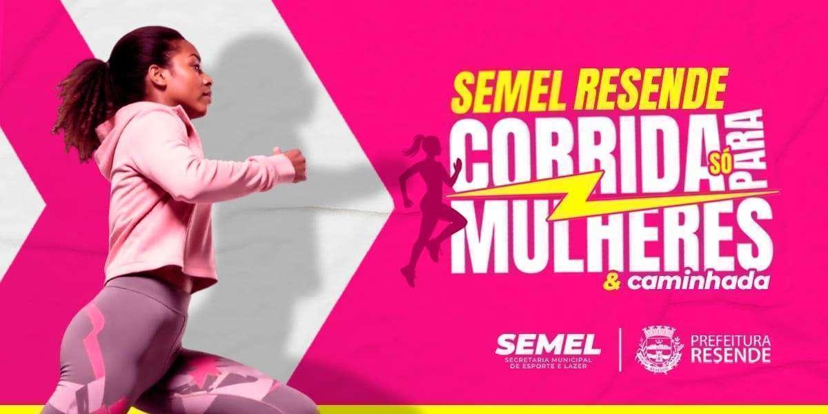 CORRIDA E CAMINHADA SEMEL RESENDE SÓ PARA MULHERES