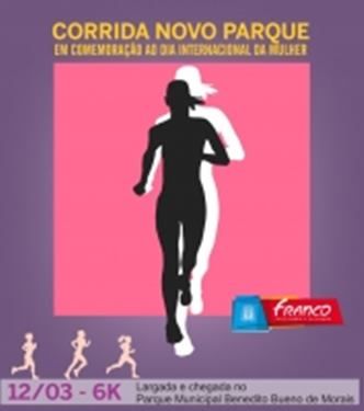 CORRIDA: NOVO PARQUE – EM COMEMORAÇÃO AO DIA INTERNACIONAL DA MULHER