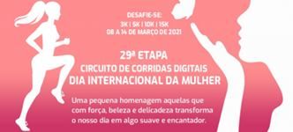 29ª Etapa - Circuito de Corridas Digitais - Dia Internacional da Mulher