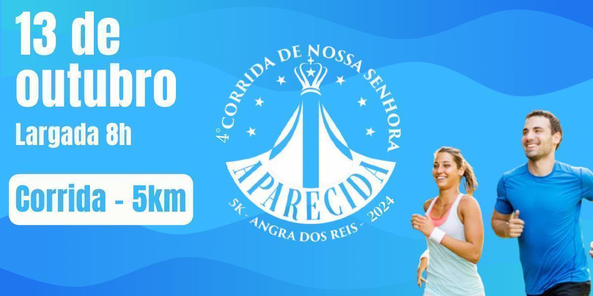 4ª Corrida de Rua Nossa Senhora Aparecida - Angra dos Reis/RJ