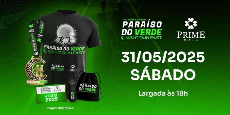 4ª Corrida e Caminhada - Paraíso do Verde Night Run Fast 5k e 10k