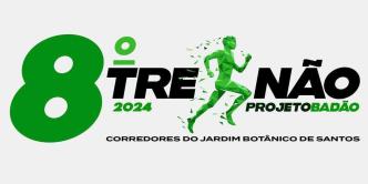 8º Treinão 2024 Confraternização “Corredores do Jardim Botânico” (PROJETO BADÃO)